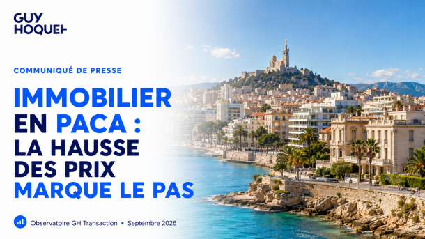 Immobilier en PACA : la hausse des prix marque le pas